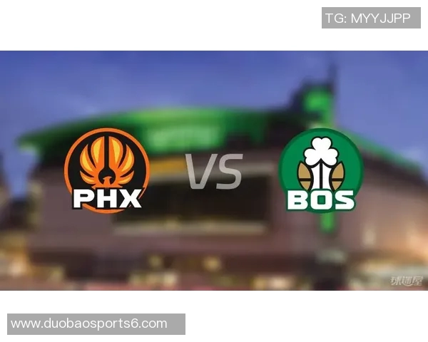 凯尔特人对阵太阳的精彩对决分析与赛后点评 凯尔特人对阵太阳的精彩对决分析与赛后点评